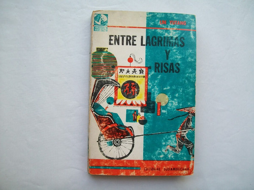 Lin Yutang Entre Lagrimas Y Risas Sudamericana 1964 