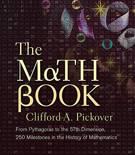 The Math Book From Pythagoras To The 57th Dimension, 250 Mil