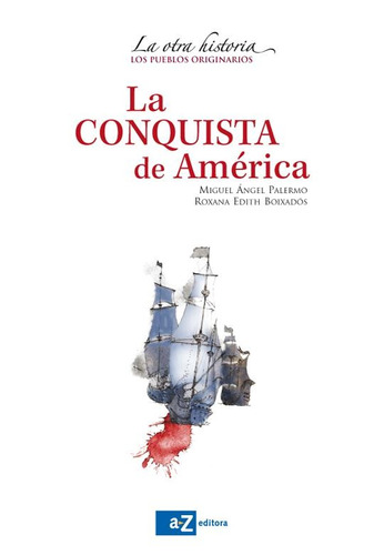 Conquista De America, La - La Otra Historia