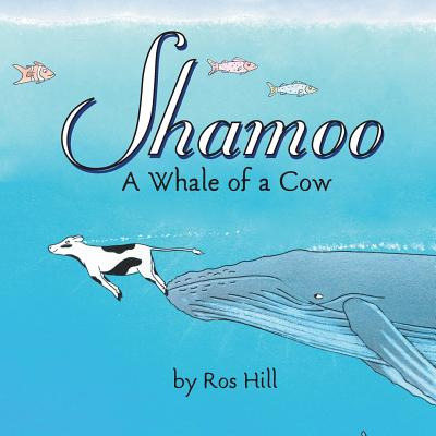 Libro Shamoo, A Whale Of A Cow - Hill, Ros