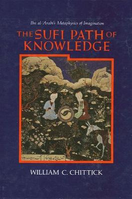 Libro The Sufi Path Of Knowledge - William C. Chittick