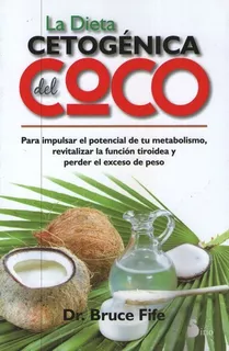 La Dieta Cetogenica Del Coco