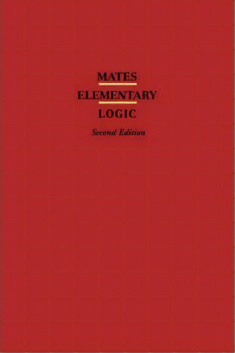 Elementary Logic, De Benson Mates. Editorial Oxford University Press Inc, Tapa Dura En Inglés