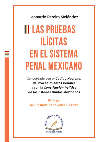 Las Pruebas Ilícitas En El Sistema Penal Mexicano