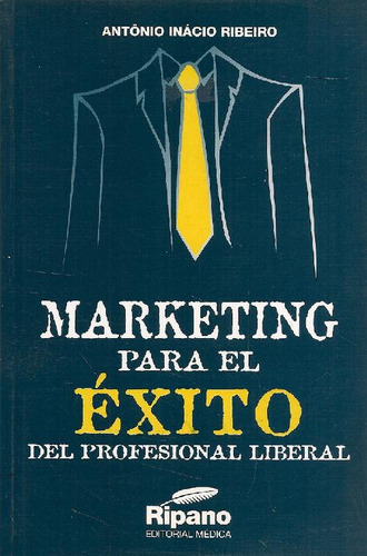 Libro Marketing Para El Exito Del Profesional Liberal De Ant
