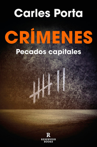Crimenes: Pecados Capitales, De Carles Porta. Editorial Reservoir Books En Español
