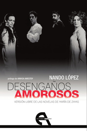 DesengaÃÂ±os amorosos, de LOPEZ, NANDO. Editorial Ediciones Antígona, S. L., tapa blanda en español