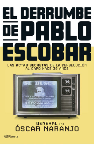 El Derrumbe De Pablo Escobar Las Actas Secretas 