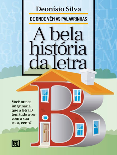 A Bela Historia Da Letra B: A Bela Historia Da Letra B, De Silva,deonisio. Editora Minotauro, Capa Mole, Edição 1 Em Português, 2022
