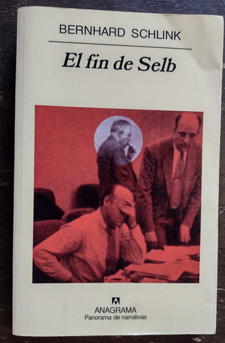 El Fin De Selb De Bernhard Schlink - Anagrama