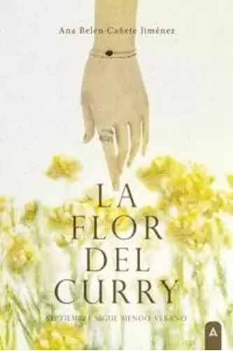 La Flor Del Curry - Cañete Jiménez, Ana Belén  - *