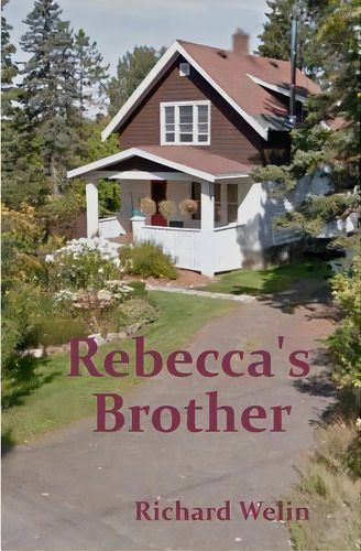 Rebecca's Brother, De Welin, Richard. Editorial Lightning Source Inc, Tapa Blanda En Inglés