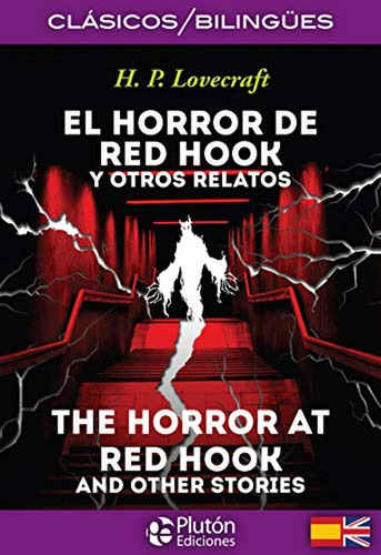 El Horror de Red Hook y otros relatos / Edición Bilingüe, de H.P. Lovecraft. Editorial Plutón, tapa blanda en español/inglés