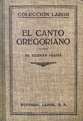 El Canto Gregoriano. Germán Prado.