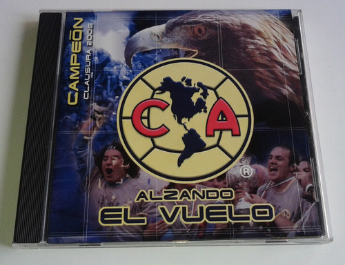 Aguilas Del America Alzando El Vuelo Campeon Clausura2005 Cd