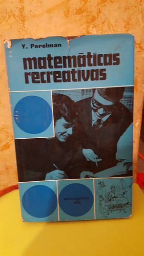 Matemáticas Recreativas. Perelman. Editorial Mir.