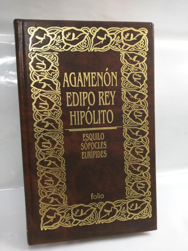 Agamenon / Edipo Rey / Hipolito Folio Tapa Dura /en Belgrano