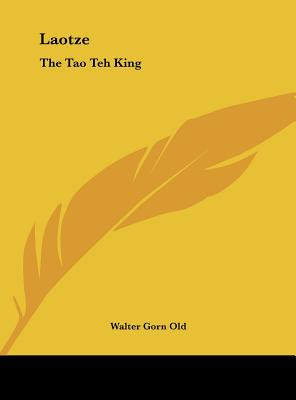 Libro Laotze: The Tao Teh King - Old, Walter Gorn