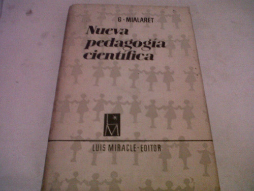 Nueva Pedagogia Cientifica - Gaston Mialaret (c107)