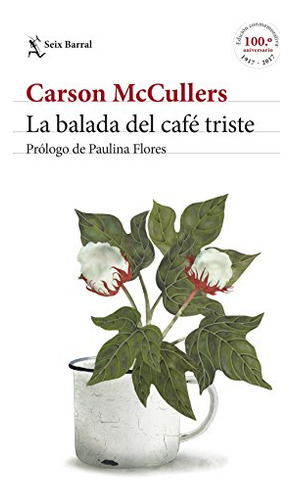 Libro La Balada Del Café Triste  De Carson Mccullers  Seix B