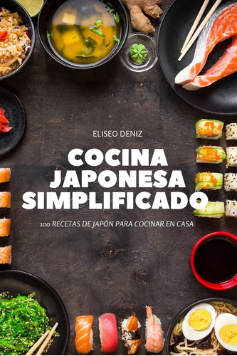 Libro Cocina Japonesa Simplificado (spanish Edition)