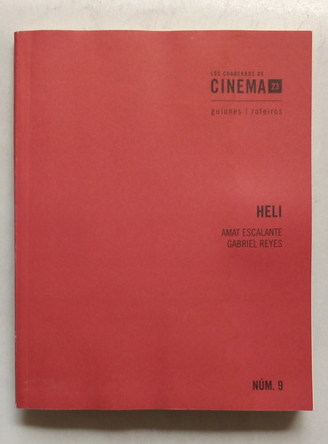 Libro: Heli - Guion De Cine - Amat Escalante