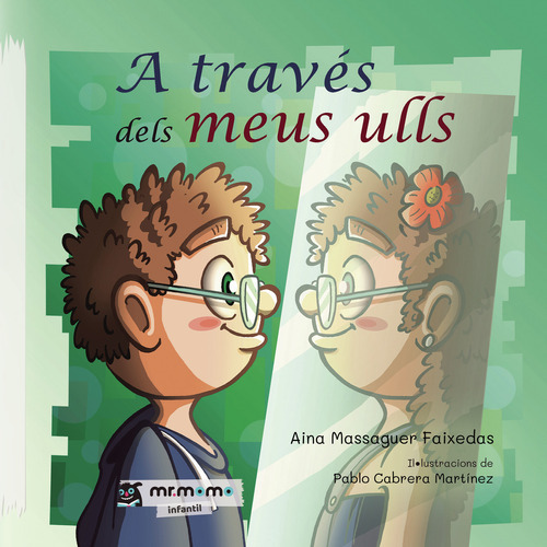 A Través Dels Meus Ulls, De Massaguer Faixedas , Aina.., Vol. 1.0. Editorial Mr. Momo, Tapa Blanda, Edición 1.0 En Catalán, 2032