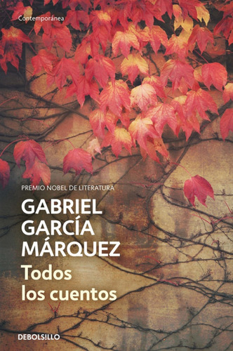 Todos Los Cuentos, De Gabriel García Márquez. Editorial Penguin Random House, Tapa Blanda, Edición 2019 En Español