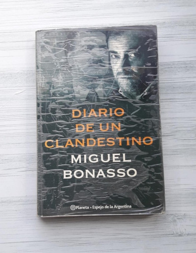 Diario De Un Clandestino De Miguel Bonasso Usado  