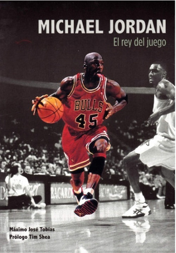 Michael Jordan: El Rey Del Juego, De Maximo Jose Tobias. Editorial Jc Clementine En Español