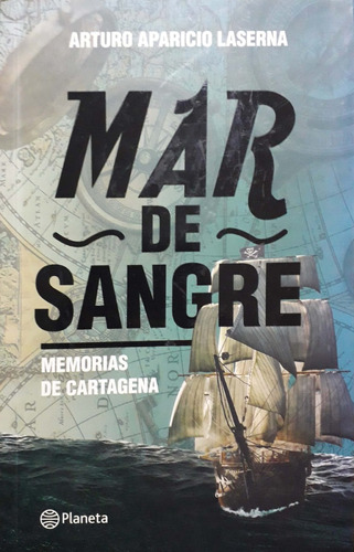 Mar De Sangre. Memorias De Cartagena.