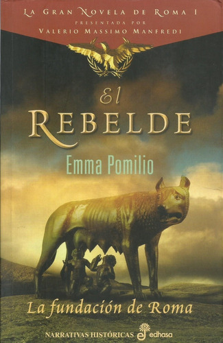 El Rebelde - Emma Pomilio - La Fundación De Roma