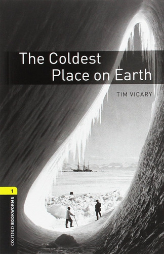 Libro Oxford Bookworms Library 1. Coldest Place On Earth Mp3