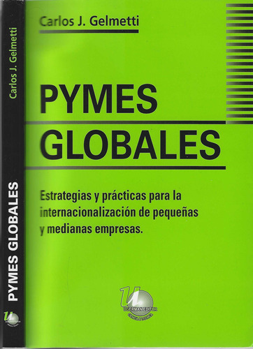 Livro Pymes Globales - Carlos J. Gelmetti [2006]