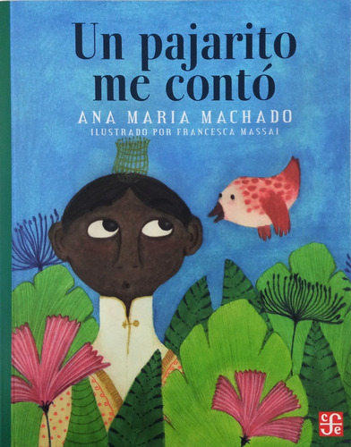 Un Pajarito Me Conto - Ana María Machado
