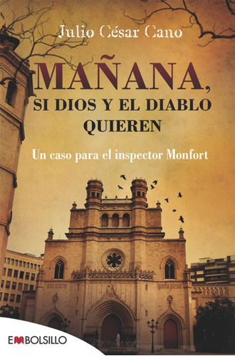 Maãâ±ana, Si Dios Y El Diablo Quieren, De Cano, Julio César. Editorial Embolsillo, Tapa Blanda En Español