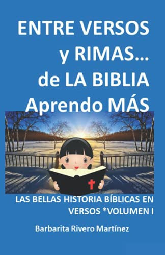 Entre Versos Y Rimas  De La Biblia Aprendo Mas!: Las Bellas