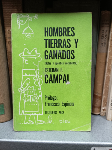 Hombres, Tierras Y Ganados. Esteban Campal