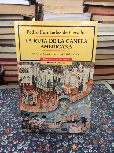 La Ruta De La Canela Americana Pedro Fernández De Cevallos