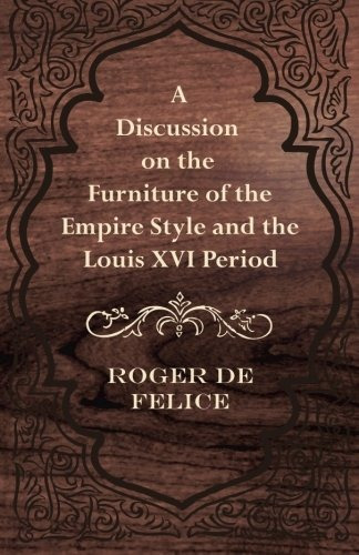 A Discussion On The Furniture Of The Empire Style And The Lo