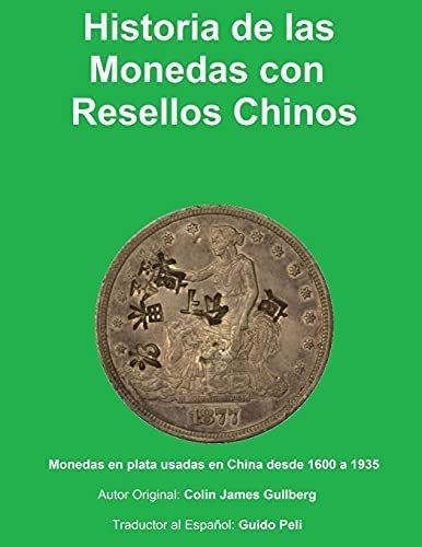 Historia De La Monedas Con Resellos Chinos: Las Monedas De P