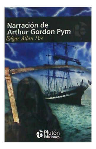 Narración De Arthur Gordon Pym - Edgar Allan Poe