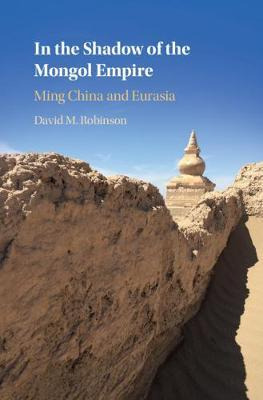 Libro In The Shadow Of The Mongol Empire : Ming China And...