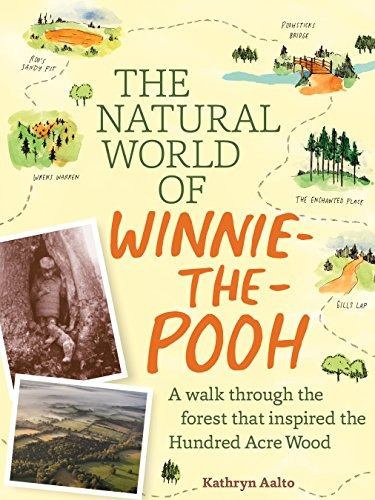 The Natural World Of Winniethepooh A Walk Through The Forest