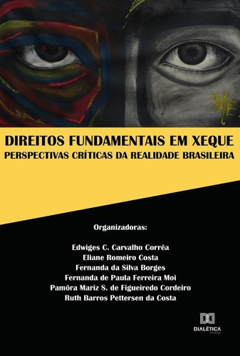 Direitos Fundamentais Em Xeque, De Ruth Barros Pettersen Da Costa. Editorial Editora Dialetica, Tapa Blanda En Portugués
