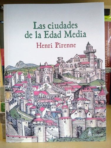 Las Ciudades De La Edad Media. Henri Pirenne. 