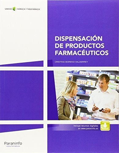 Dispensaciãâ³n De Productos Farmacãâ©uticos, De Moreno Valderrey, Cristina. Editorial Ediciones Paraninfo, S.a, Tapa Blanda En Español
