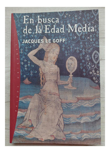 En Busca De La Edad Media De Le Goff (Usado)