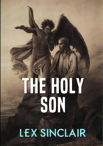The Holy Son, De Sinclair, Lex. Editorial Lulu Pr, Tapa Blanda En Inglés