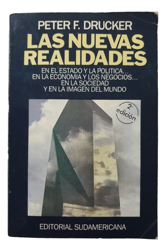 Las Nuevas Realidades Peter F. Drucker Ed. Sudamericana
